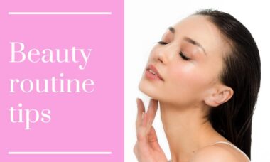 beauty routine tips